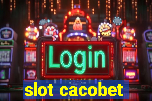 slot cacobet